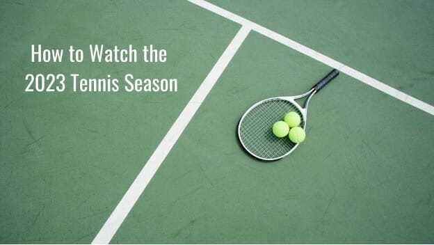 Get the best deals on TV & internet packages to watch the 2023 tennis season